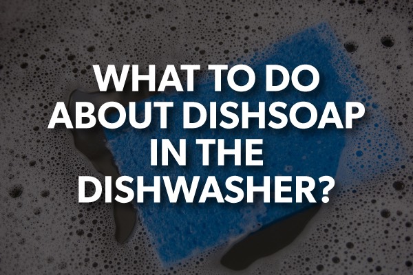 A sink full of suds with the words, "what to do about dish soap in the dishwasher."